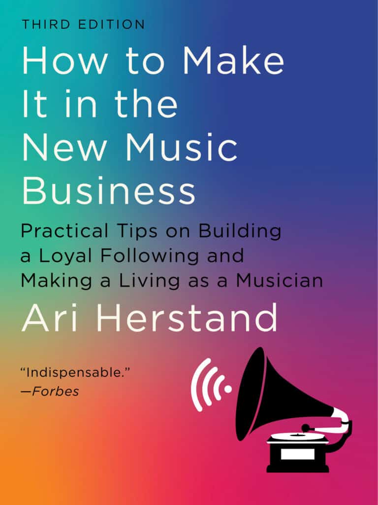How to Make it in the New Music Business by Ari Herstand